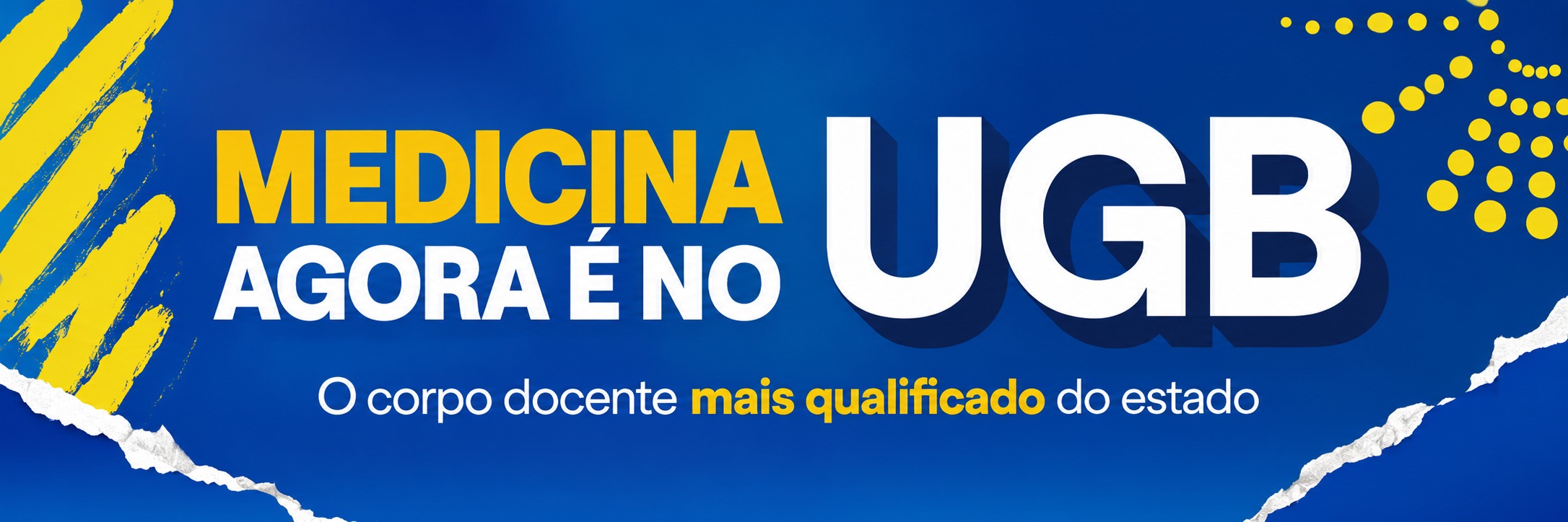 Medicina agora é no UGB · o corpo docente mais qualificado do estado